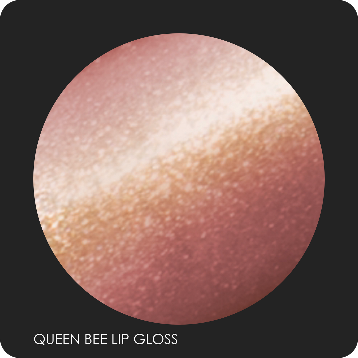 Queen Bee Lip Gloss